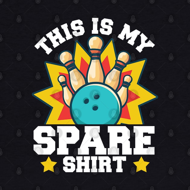 This Is My Spare Shirt | Funny Bowling Sport Game by 365inspiracji